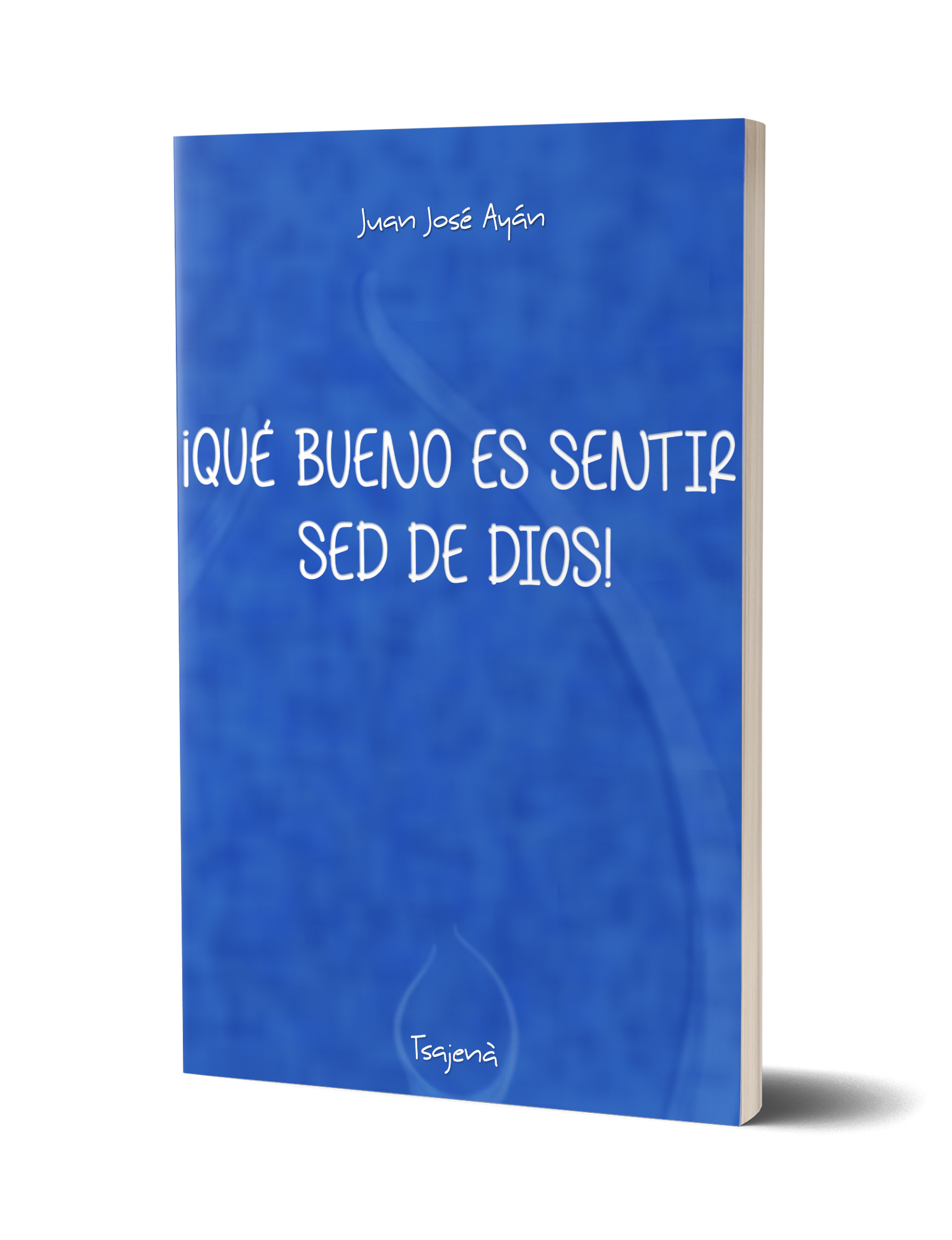 ¡Qué bueno es sentir sed de Dios!